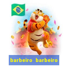 barbeiro barbeiro barbeiro bicho significado espiritual